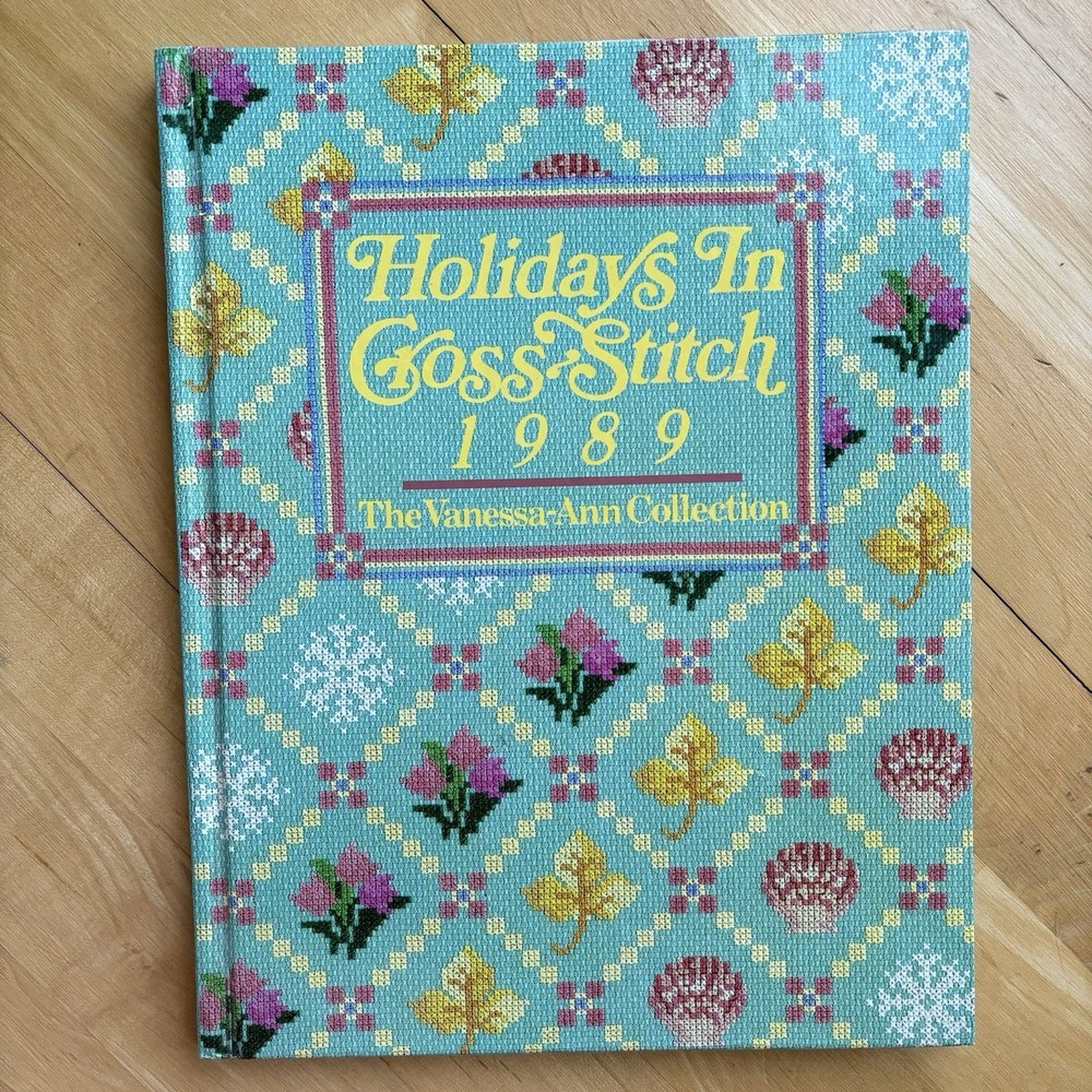 Holidays in Cross Stitch 1989 - Hardcover By Vanessa-Ann Collection - VERY GOOD‎